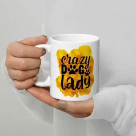 1pc Crazy dog lady White glossy mug, coffee mug for dog owner, funny coffee mug gift for her, dog theme coffee cup,