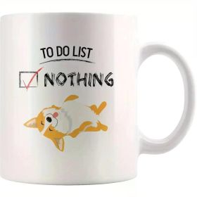 Funny Corgi to-Do List Coffee Mug - 11oz Ceramic Cup with "to Do Nothing" Design, Perfect Gift for Dog Lovers, White