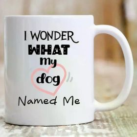 1pc, Cute Dog Owner Coffee Mug Gift for Dog Mom Dog Dad and Puppy Lover, Funny Coffee Cup for Pet Owners and